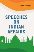 Speeches on Indian Affairs - Gyan Books | Grocsy