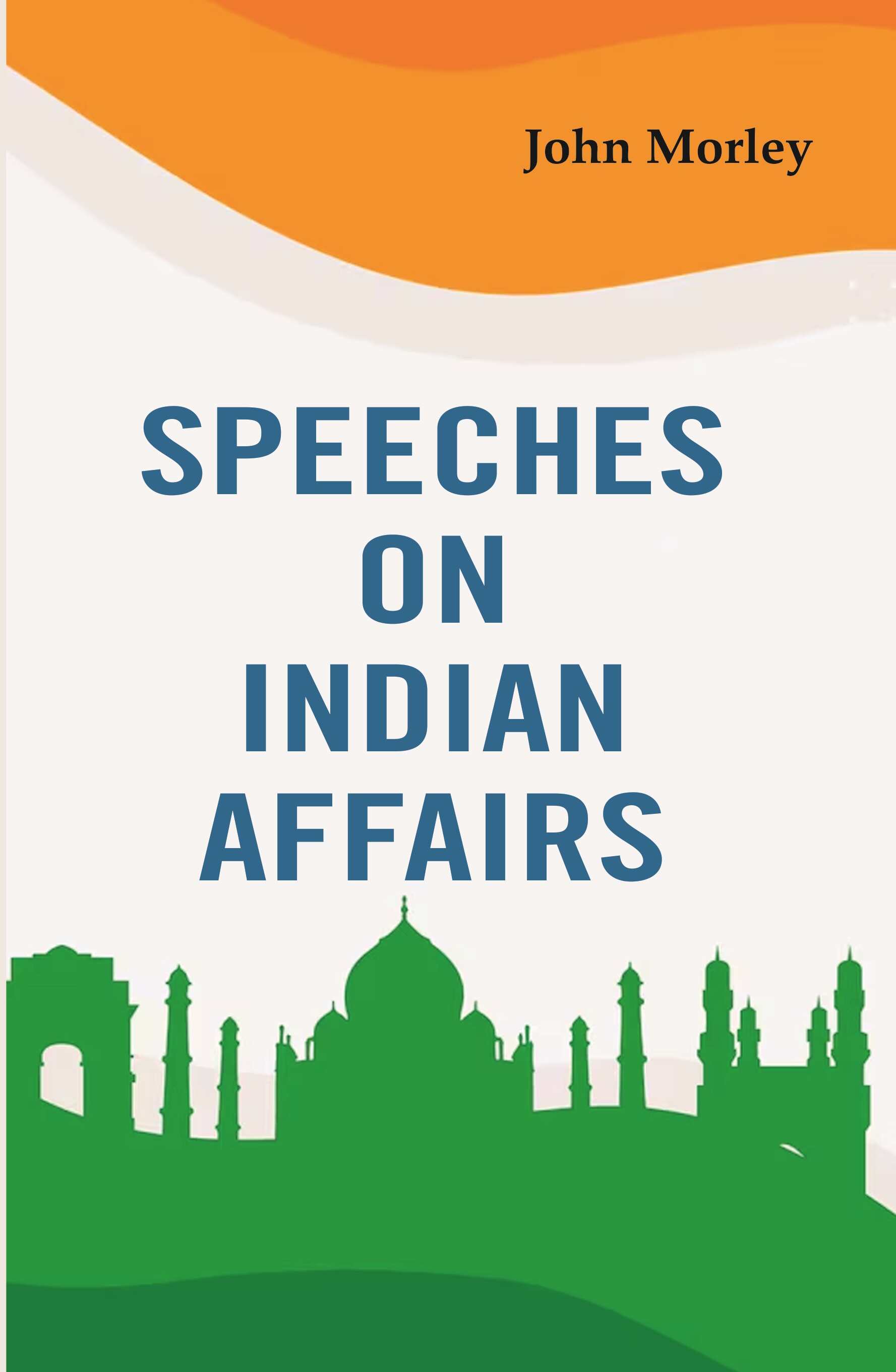 Speeches on Indian Affairs - Gyan Books | Grocsy