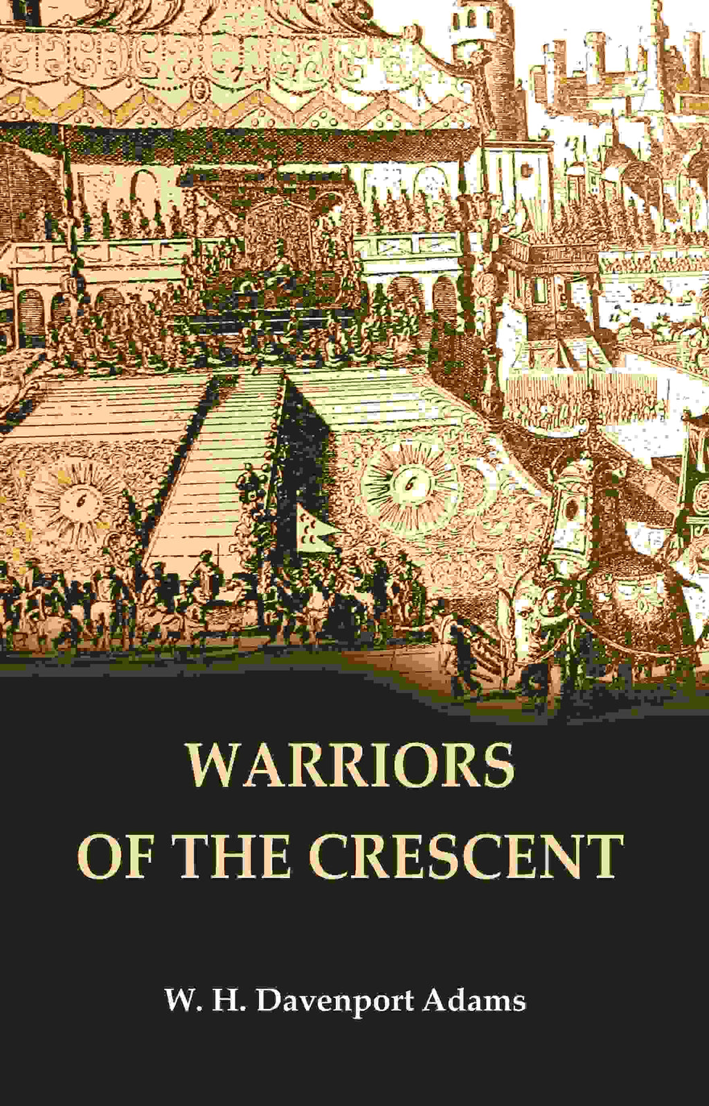 Warriors of the Crescent - Gyan Books | Grocsy