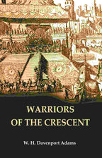 Warriors of the Crescent - Gyan Books | Grocsy