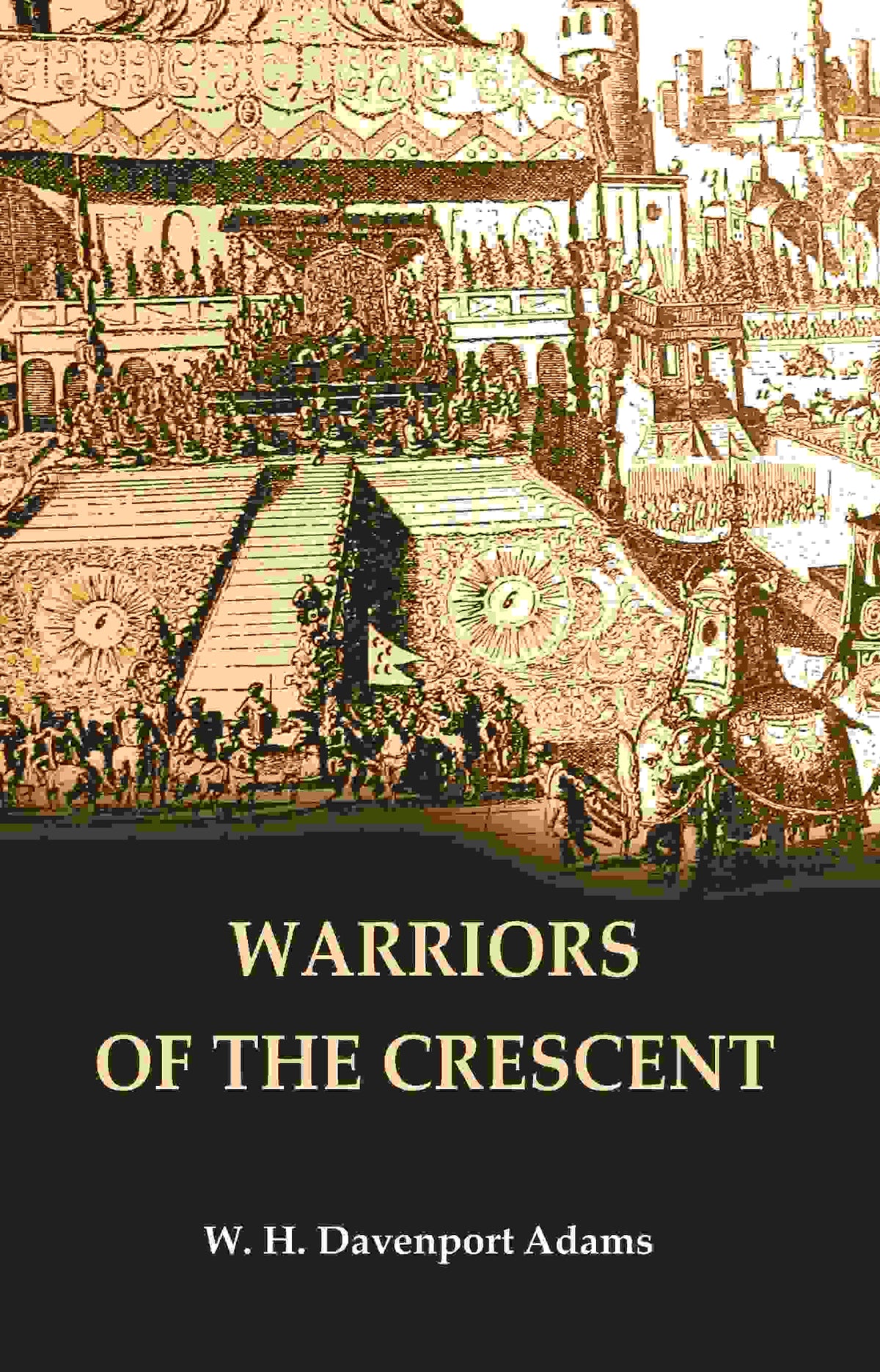 Warriors of the Crescent - Gyan Books | Grocsy