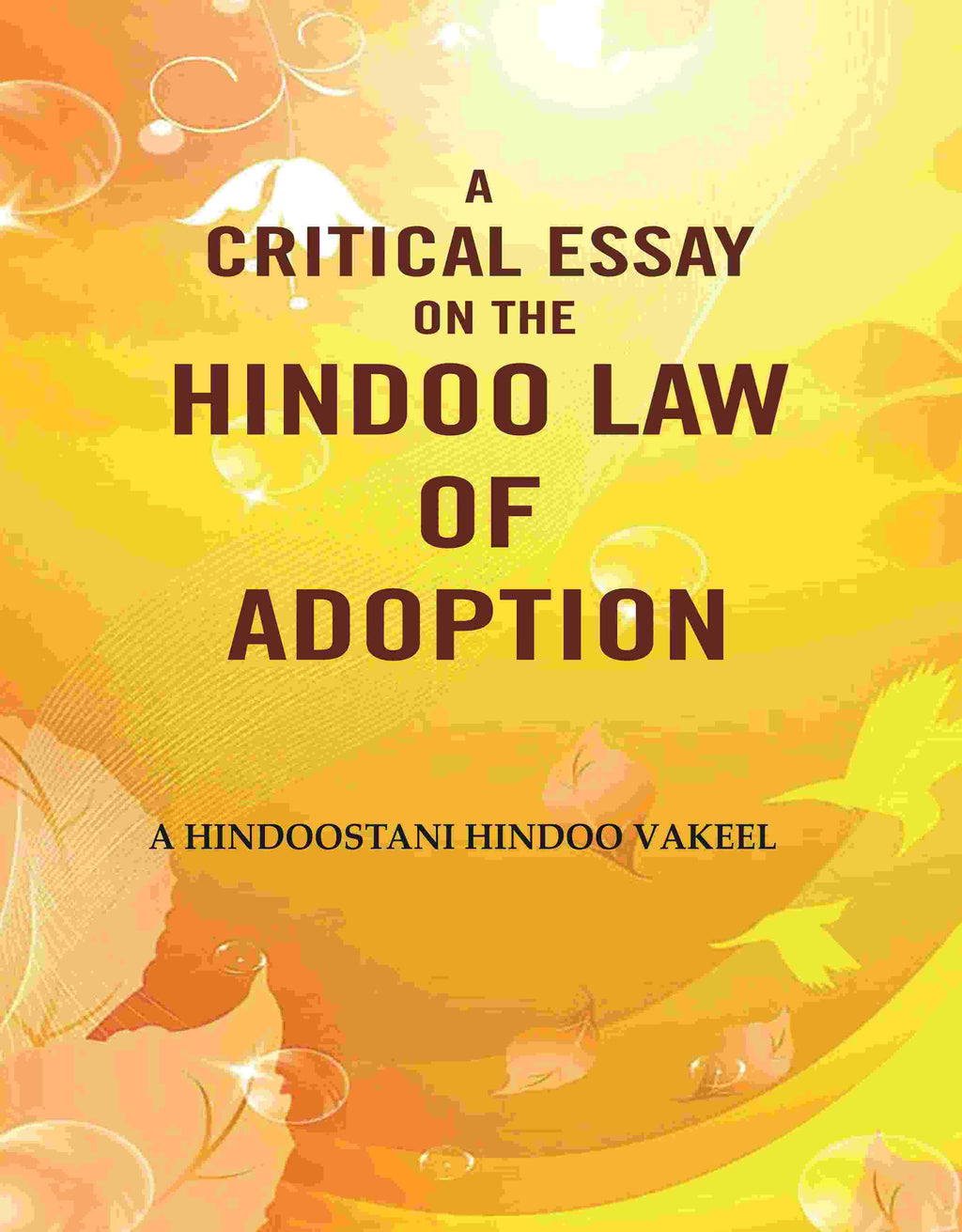 A Critical Essay on the Hindoo Law of Adoption - Gyan Books | Grocsy