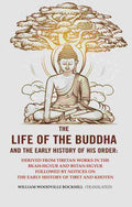The Life Of The Buddha And The Early History Of His Order: Derived From Tibetan Works In The Bkah-Hgyur And - Gyan Books | Grocsy