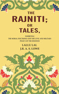 The Rajniti; Or Tales, Exhibiting the Moral Doctrines and the Civil and Military Policy of the Hindoos - Gyan Books | Grocsy