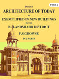 Indian Architecture of Today: As Exemplified In New Buildings in the Bulandshahr District 2nd - Gyan Books | Grocsy