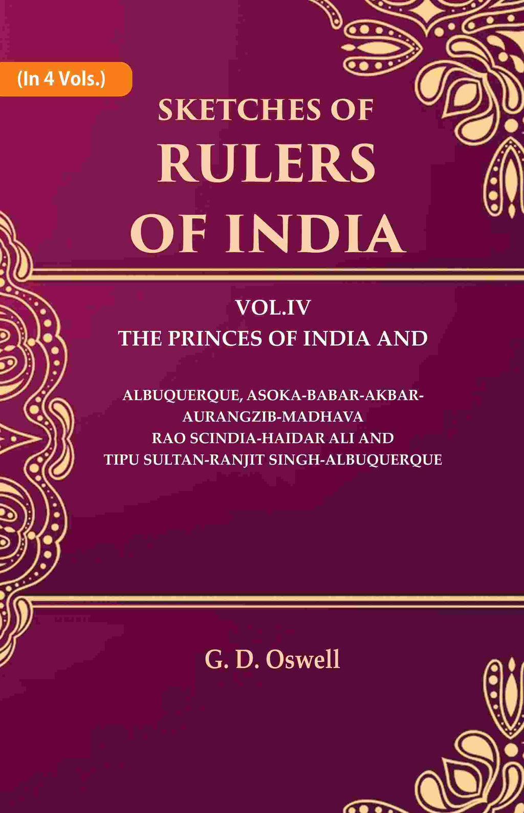 Sketches Of Rulers Of India: 4 The Princes Of India And Albuquerque, Vol. - Gyan Books | Grocsy