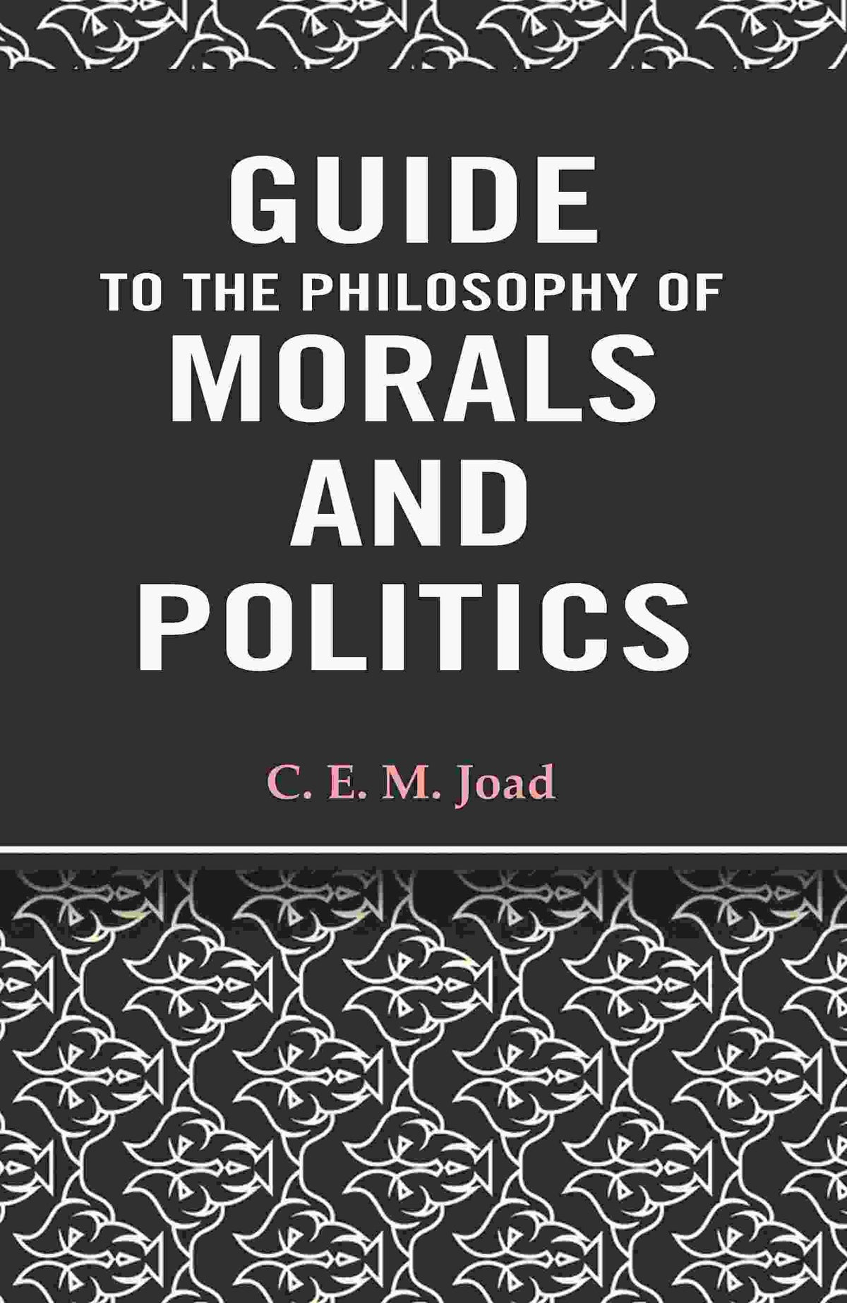 Guide to The Philosophy of Morals and Politics - Gyan Books | Grocsy