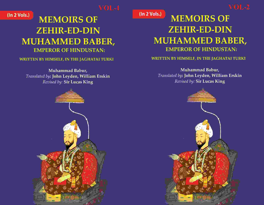Memoirs of Zehir-Ed-Din Muhammed Baber, Emperor of Hindustan: Written by Himself, in the Jaghatai Turki 2 Vols. Set - Gyan Books | Grocsy