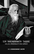 Sir Rabindranath Tagore: His Life, Personality, and Genius - Gyan Books | Grocsy