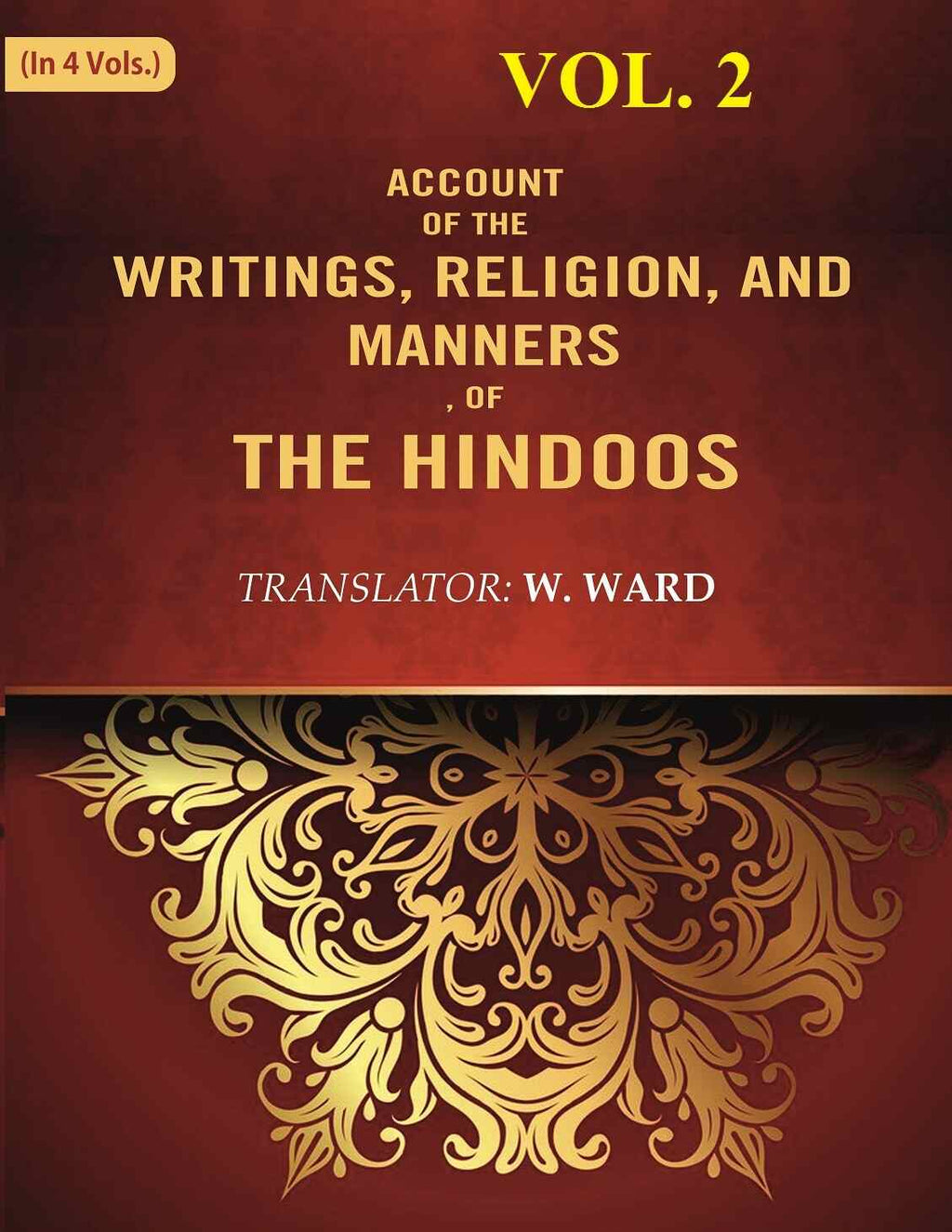 Account of the Writings, Religion, and Manners, of the Hindoos 2nd - Gyan Books | Grocsy