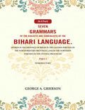 Seven Grammars Of The Dialects And Subdialects Of The Bihari Language Spoken In The Province Of Bihar - Gyan Books | Grocsy