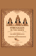 Struggles in the Dawn the Stories of the Great Indian Epics the Ramayana and Mahabharata - Gyan Books | Grocsy