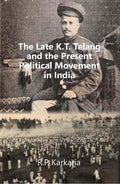 The Late K.T. Telang and the Present Political Movement in india - Gyan Books | Grocsy
