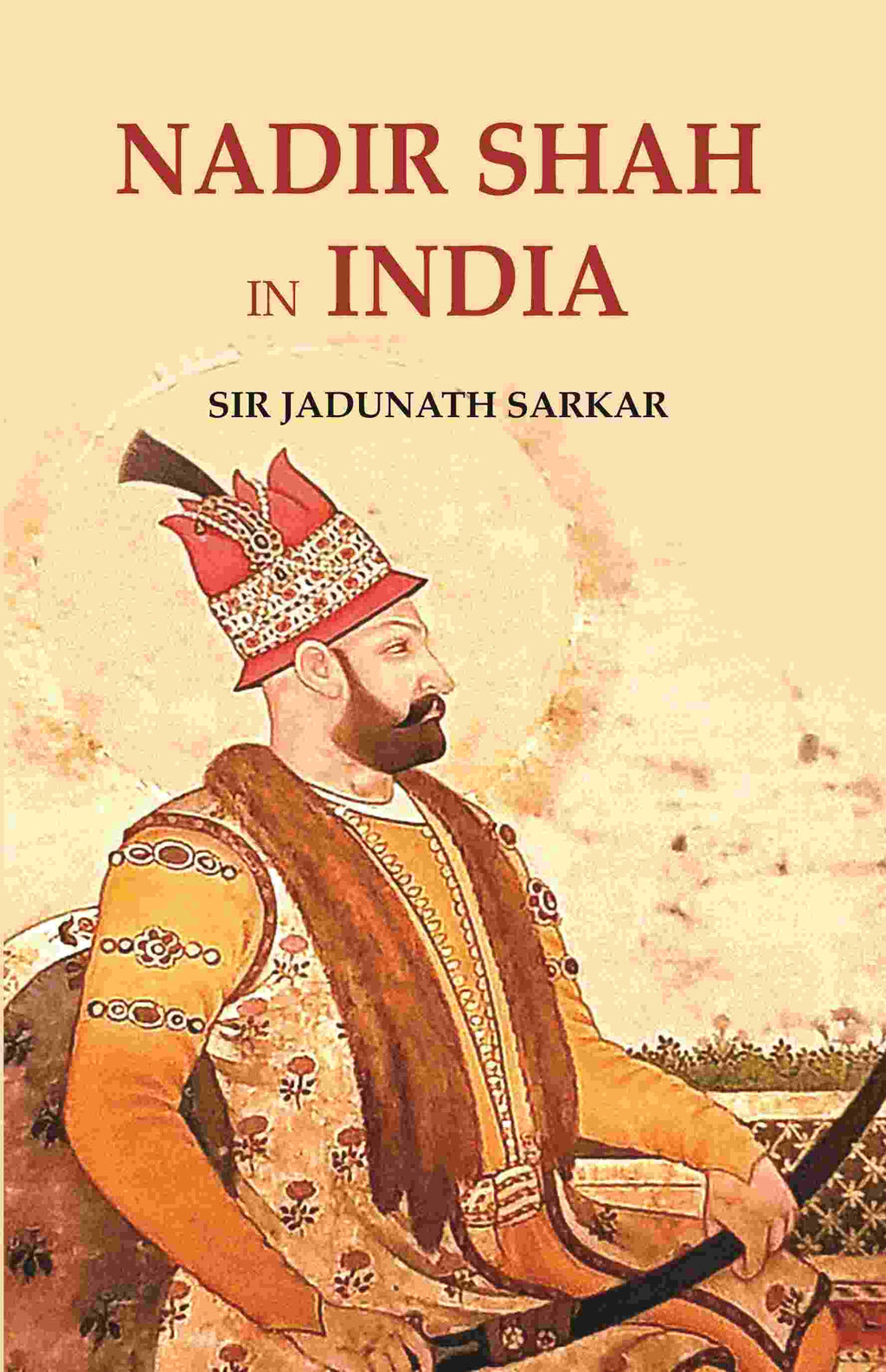 Nadir Shah in India - Gyan Books | Grocsy