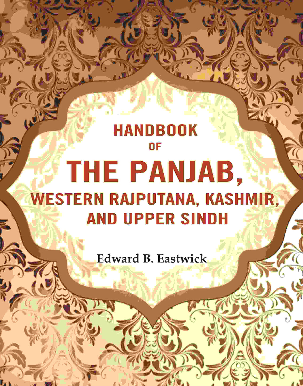 HandBook of the Panjab, Western Rajputana, Kashmir and Upper Sindh - Gyan Books | Grocsy