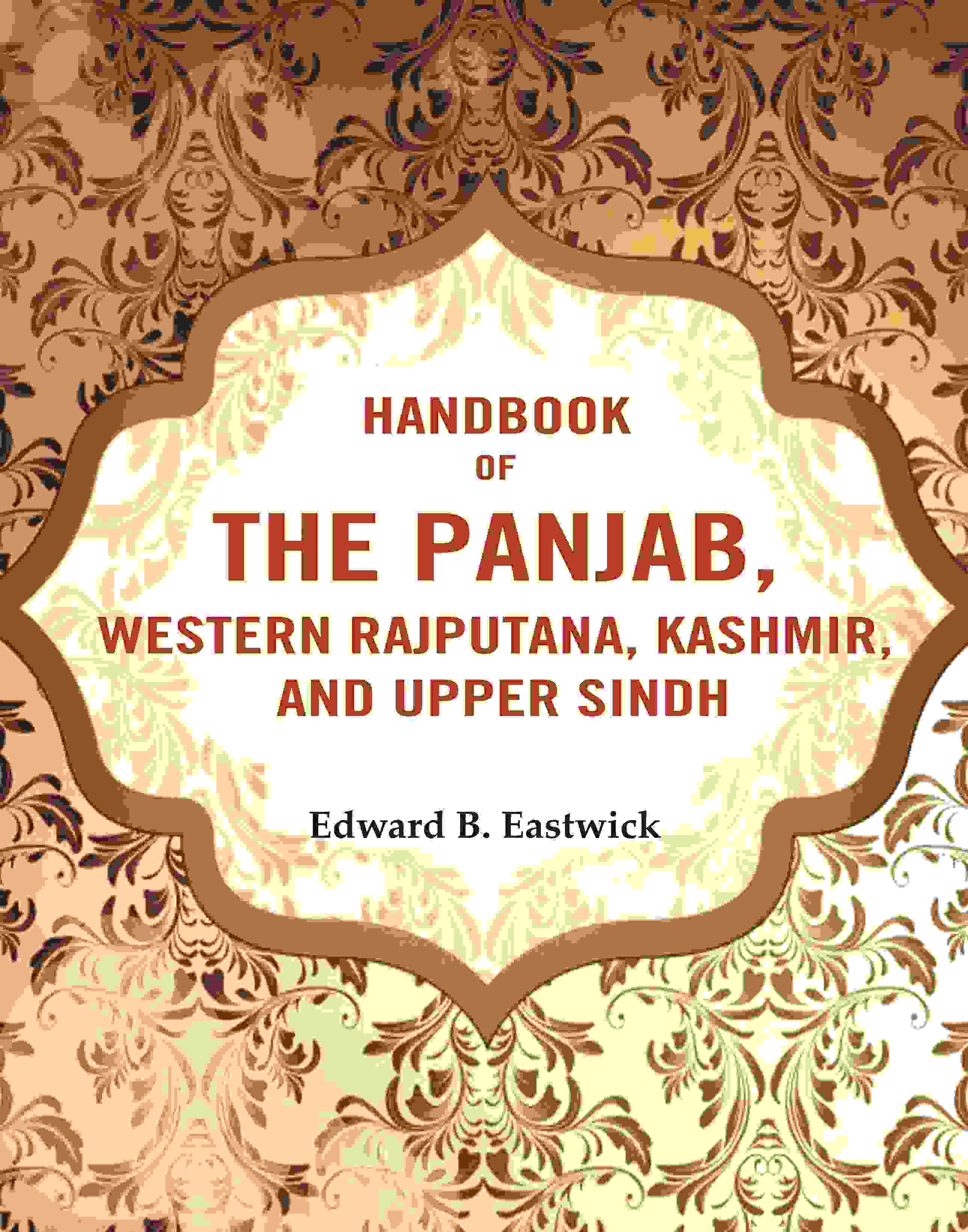 HandBook of the Panjab, Western Rajputana, Kashmir and Upper Sindh - Gyan Books | Grocsy