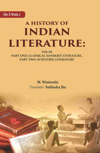 A History of Indian Literature: Vol.III Part One: Classical Sanskrit Literature, Part Two: Scientific Literature 3rd - Gyan Books | Grocsy