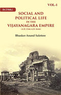 Social and Political Life in the Vijayanagara Empire (A.D. 1346-A.D. 1646) 1st - Gyan Books | Grocsy