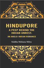 Hindupore A Peep Behind the Indian Unrest: An Anglo-Indian Romance - Gyan Books | Grocsy