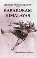 Climbing And Exploration in the Karakoram Himalayas - Gyan Books | Grocsy