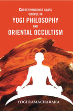 Correspondence Class Course in Yogi Philosophy and Oriental Occultism - Gyan Books | Grocsy