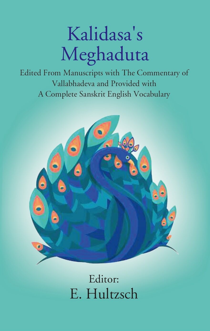Kalidasa'S Meghaduta: Edited From Manuscripts With The Commentary Of Vallabhadeva And Provided With A - Gyan Books | Grocsy
