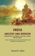India Ancient And Modern Geographical, Historical, Political, Social, And Religious; With A Particular - Gyan Books | Grocsy