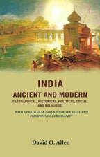 India Ancient And Modern Geographical, Historical, Political, Social, And Religious; With A Particular - Gyan Books | Grocsy