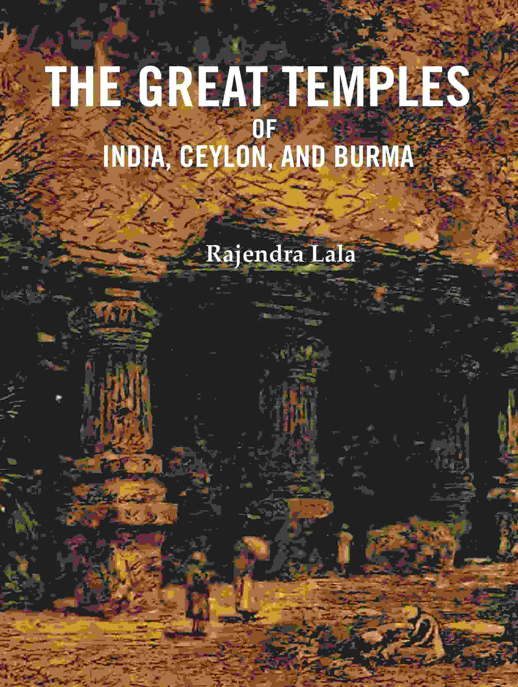 The Great Temples of India, Ceylon, and Burma - Gyan Books | Grocsy