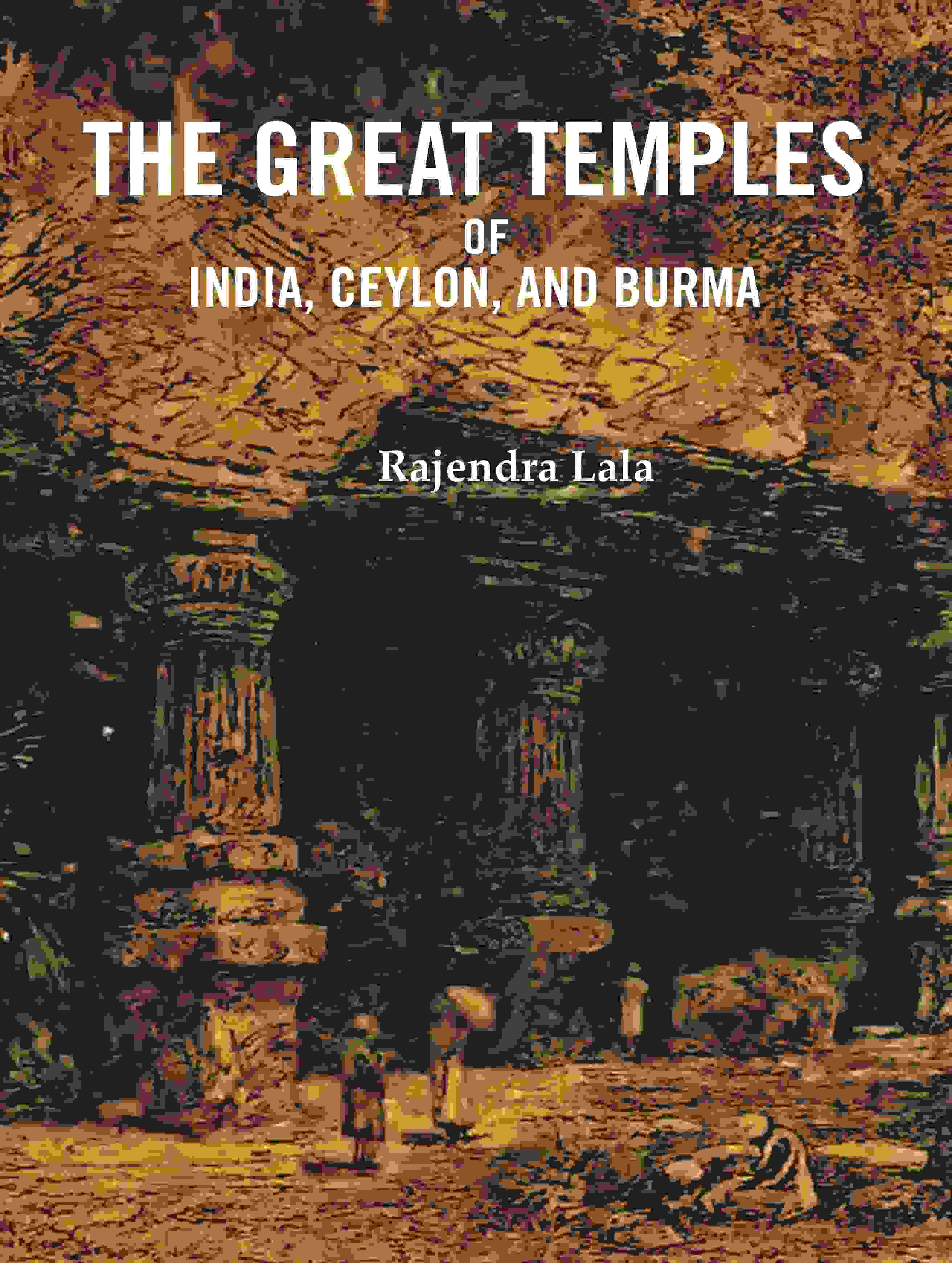 The Great Temples of India, Ceylon, and Burma - Gyan Books | Grocsy