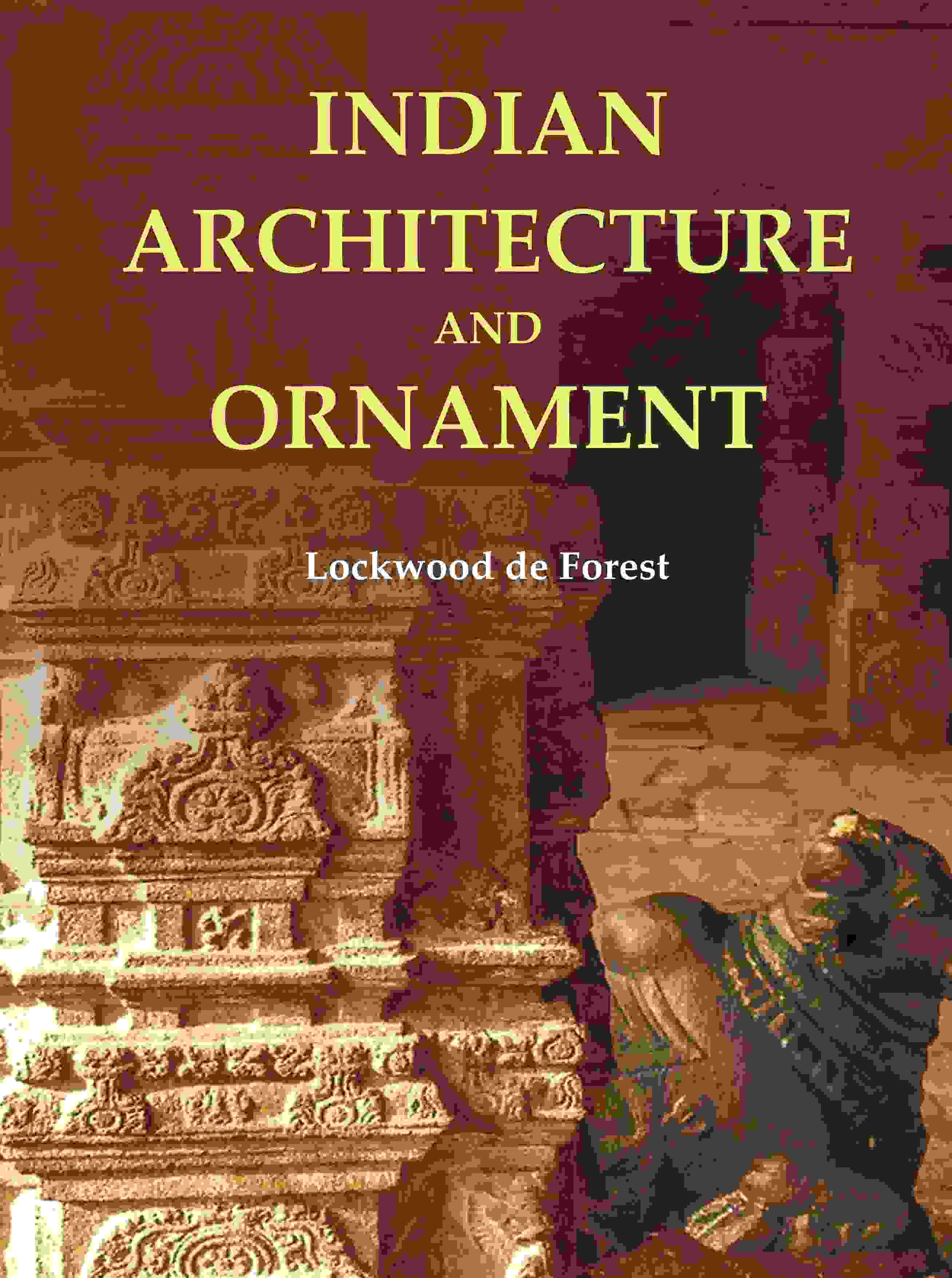 Indian Architecture and Ornament - Gyan Books | Grocsy
