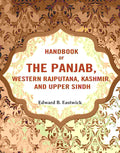 HandBook of the Panjab, Western Rajputana, Kashmir and Upper Sindh - Gyan Books | Grocsy