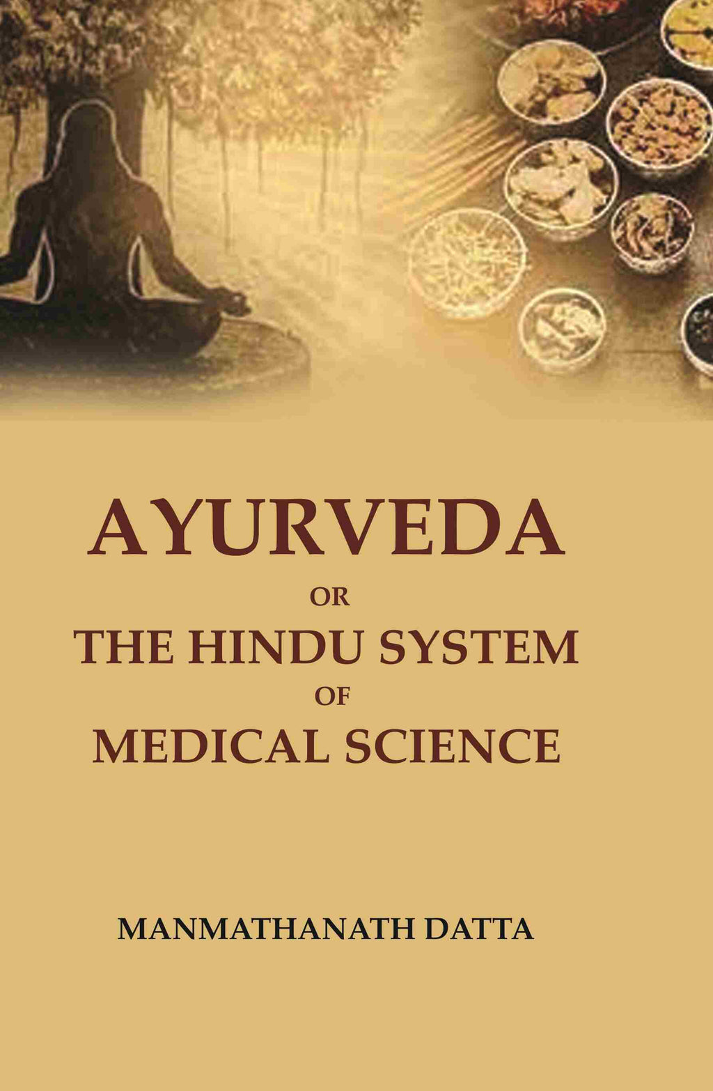 Ayurveda or the Hindu System of Medical Science - Gyan Books | Grocsy