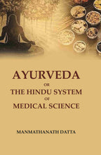 Ayurveda or the Hindu System of Medical Science - Gyan Books | Grocsy