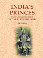 India's Princes: Short life sketches of the native rulers of India - Gyan Books | Grocsy