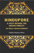 Hindupore A Peep Behind the Indian Unrest: An Anglo-Indian Romance - Gyan Books | Grocsy