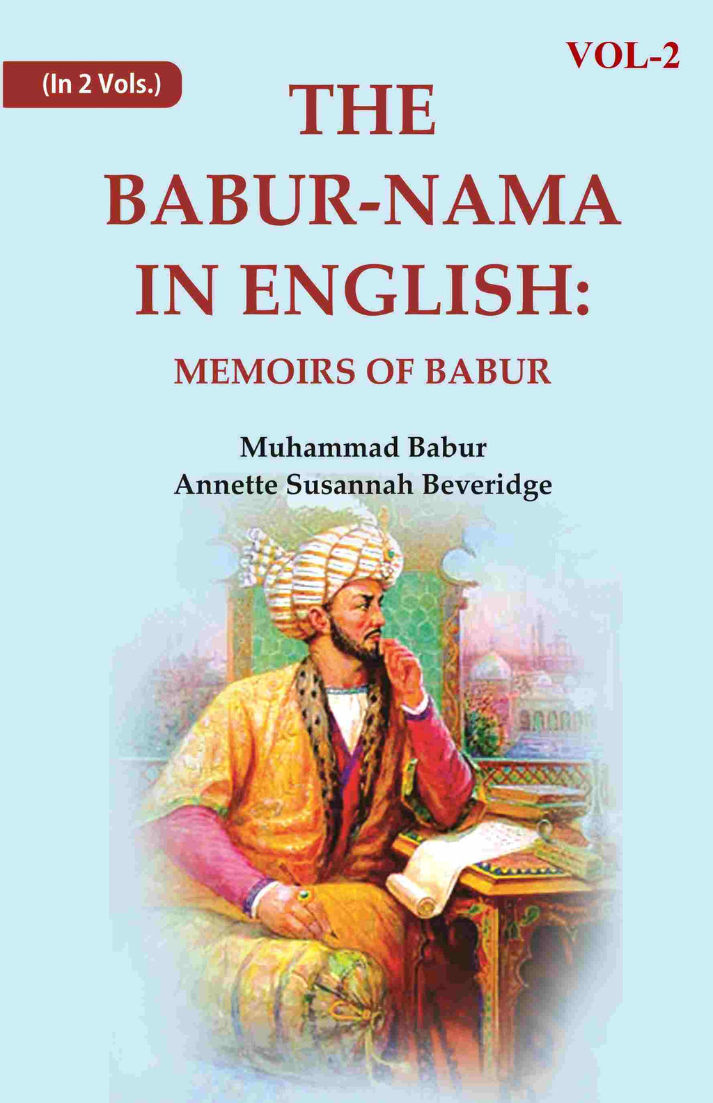 The Babur-nama in English: Memoirs of Babur 2nd - Gyan Books | Grocsy
