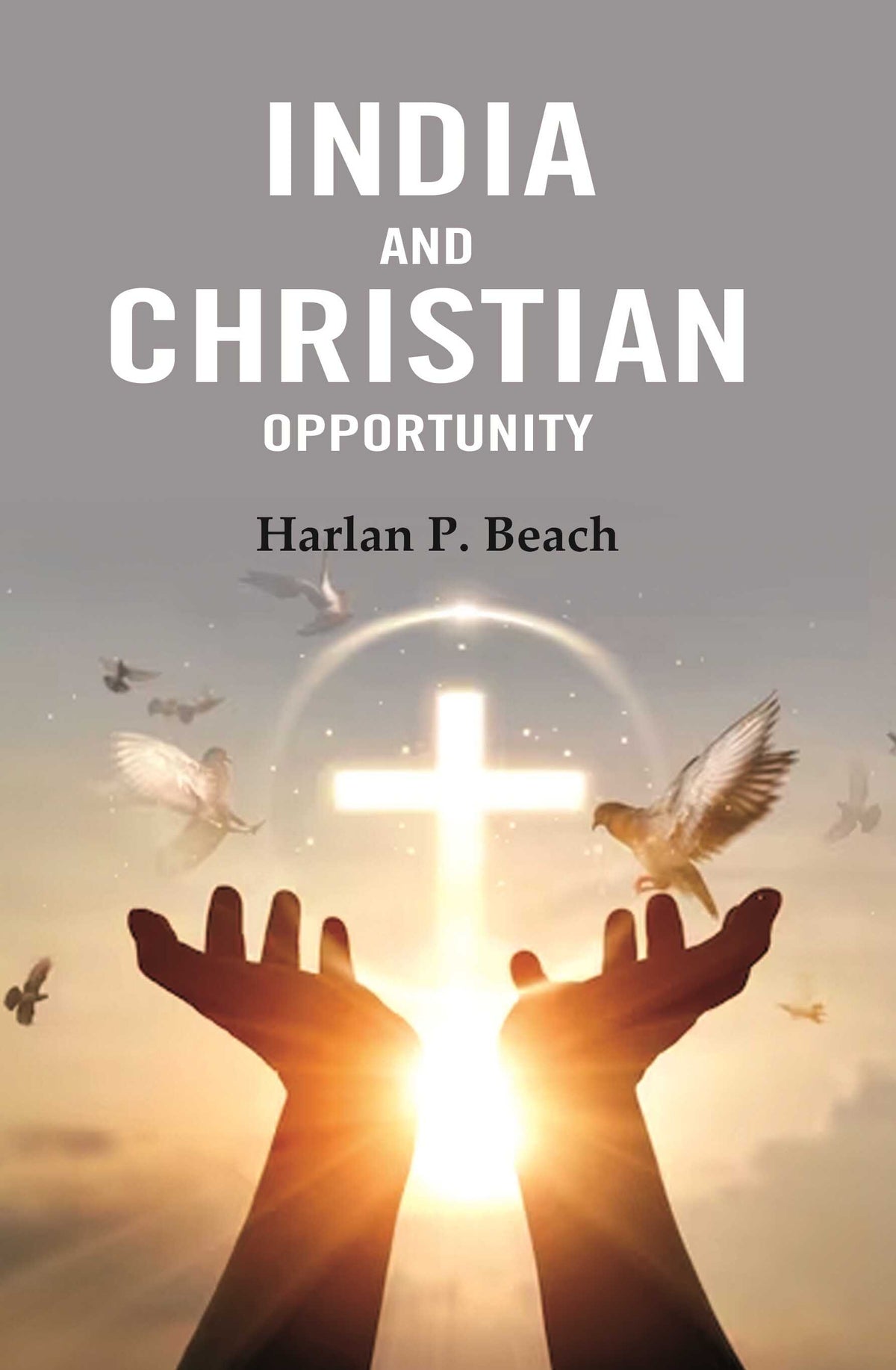 India and Christian Opportunity  - Gyan Books | Grocsy