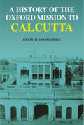 A History of the Oxford Mission to Calcutta - Gyan Books | Grocsy