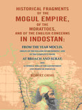 Historical Fragments Of The Mogul Empire, Of The Morattoes, And Of The English Concerns In Indostan: - Gyan Books | Grocsy