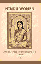 Hindu Women: With Glimpses into their Life and Zenanas - Gyan Books | Grocsy