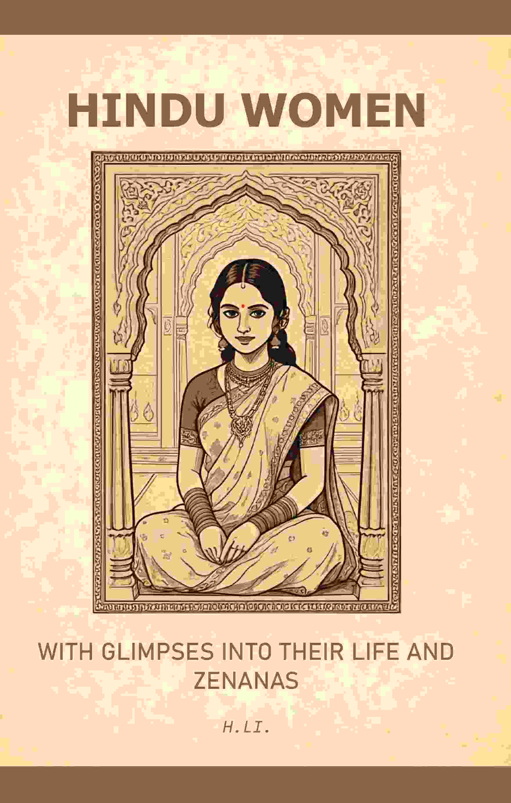 Hindu Women: With Glimpses into their Life and Zenanas - Gyan Books | Grocsy