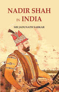 Nadir Shah in India - Gyan Books | Grocsy
