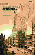 The Land Revenue of Bombay: A History of its Administration, Rise, and Progress 2nd - Gyan Books | Grocsy