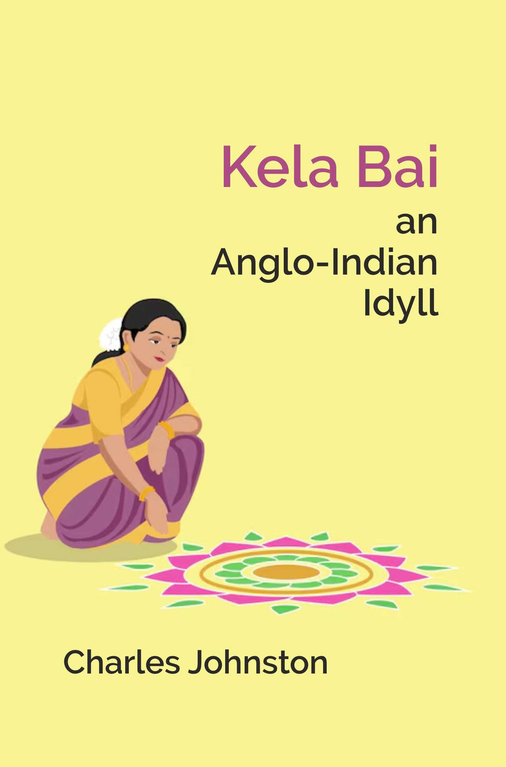 Kela Bai an Anglo-Indian Idyll - Gyan Books | Grocsy