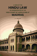 A View of the Hindu Law As Administrated by the High Court of Judicature at Madras - Gyan Books | Grocsy