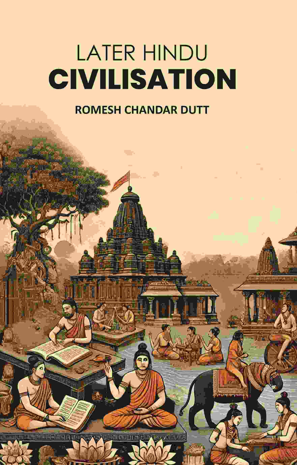 Later Hindu Civilisation - Gyan Books | Grocsy