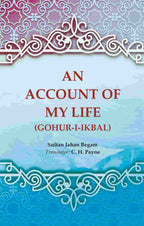 An Account of My Life (Gohur-i-ikbal) - Gyan Books | Grocsy