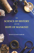 The Science of History and the Hope of Mankind - Gyan Books | Grocsy