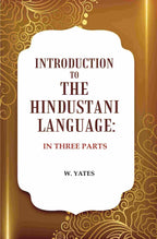 Introduction to the Hindustani Language: In Three Parts - Gyan Books | Grocsy